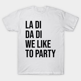 La Di Da Di - Classic Hip Hop T-Shirt